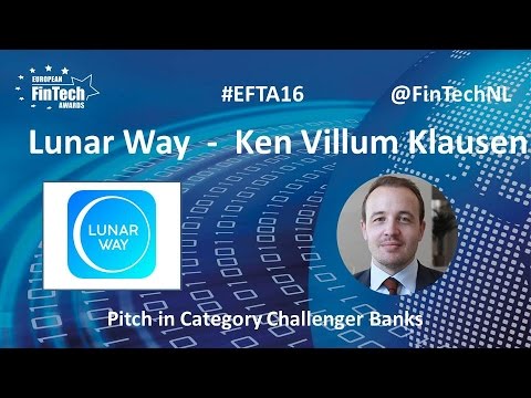 Lunar Way Pitch by Ken Villum Klausen in Challenger Banks category at European FinTech Awards 2016
