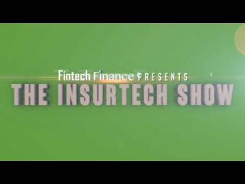 Fintech Finance Presents: The Insurtech Show Episode 1.04 - How to be agile in a big data world