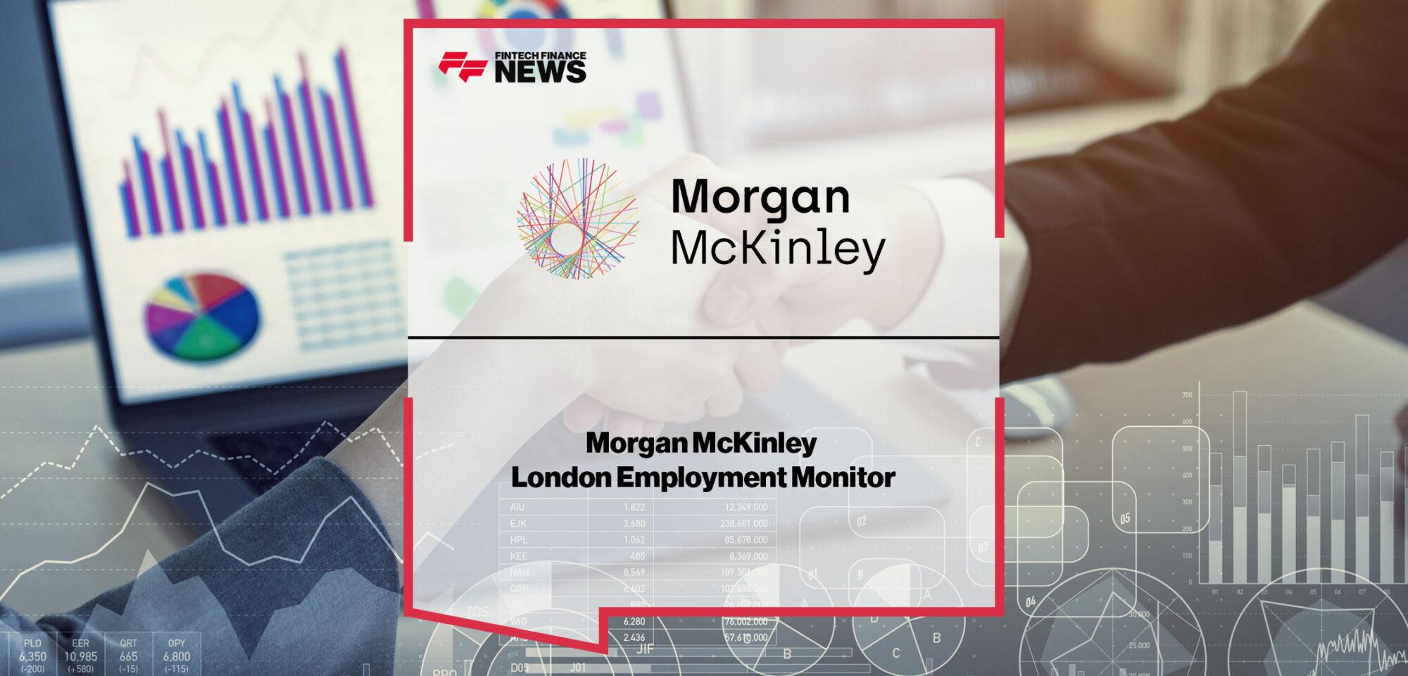 Morgan McKinley Recruitment Agents London Employment Monitor