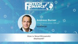 Andreas Burner, SmartStream - How is SmartStreamAir deployed? | Fintech Finance