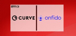 Curve selects Onfido to provide streamlined onboarding for its customers | Fintech Finance