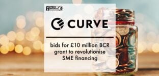 Curve bids for £10 million BCR grant to revolutionise SME financing | Fintech Finance