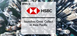 HSBC launches Omni Collect in Asia Pacific | Fintech Finance