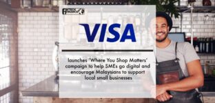 Visa launches ‘Where You Shop Matters’ campaign to help SMEs go digital and encourage Malaysians to support local small businesses | Fintech Finance