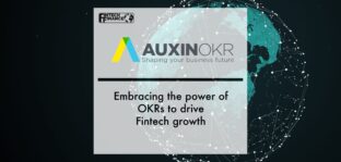 Embracing the power of OKRs to drive Fintech growth | Fintech Finance