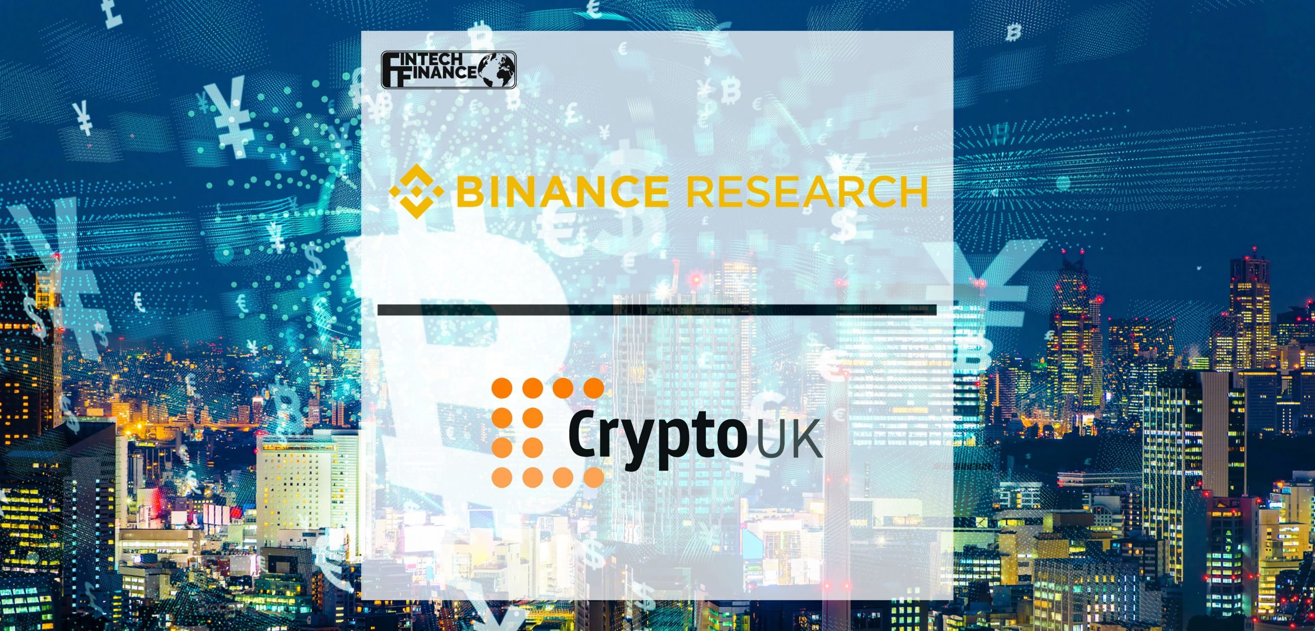 Binance.UK Joins Trade Association CryptoUK | Fintech Finance