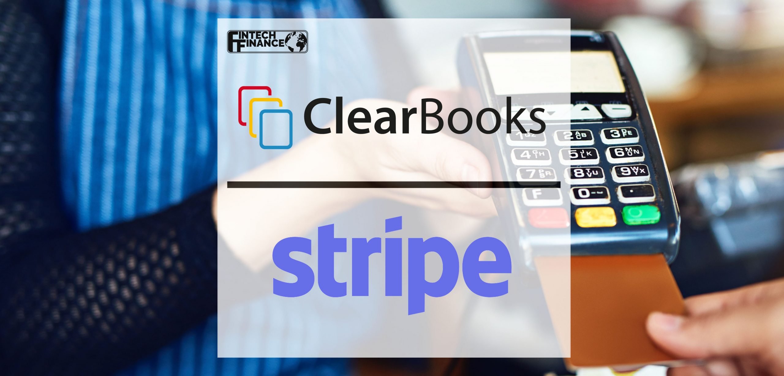Clear Books integrates with Stripe to make accepting card payments easy | Fintech Finance