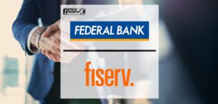 Federal Bank Chooses Fiserv to Support Launch of Their First Independent Credit Card | Fintech Finance