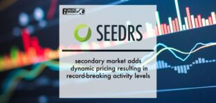 Seedrs secondary market adds dynamic pricing resulting in record-breaking activity levels | Fintech Finance