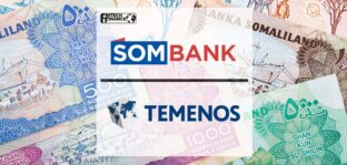Sombank Selects Temenos Cloud-Native Technology to Deliver Digital Islamic Banking Services in Somalia | Fintech Finance