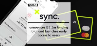 sync. announces £5.5m funding total and launches to early access user | Fintech Finance