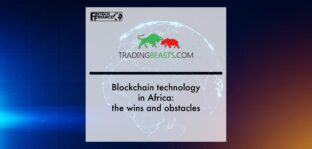 Blockchain technology in Africa: the wins and obstacles | Fintech Finance