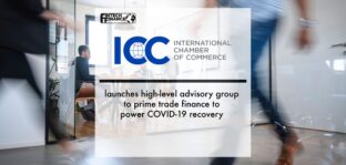 ICC launches high-level advisory group to prime trade finance to power COVID-19 recovery | Fintech Finance