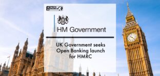 UK government seeks Open Banking launch for HMRC | Fintech Finance