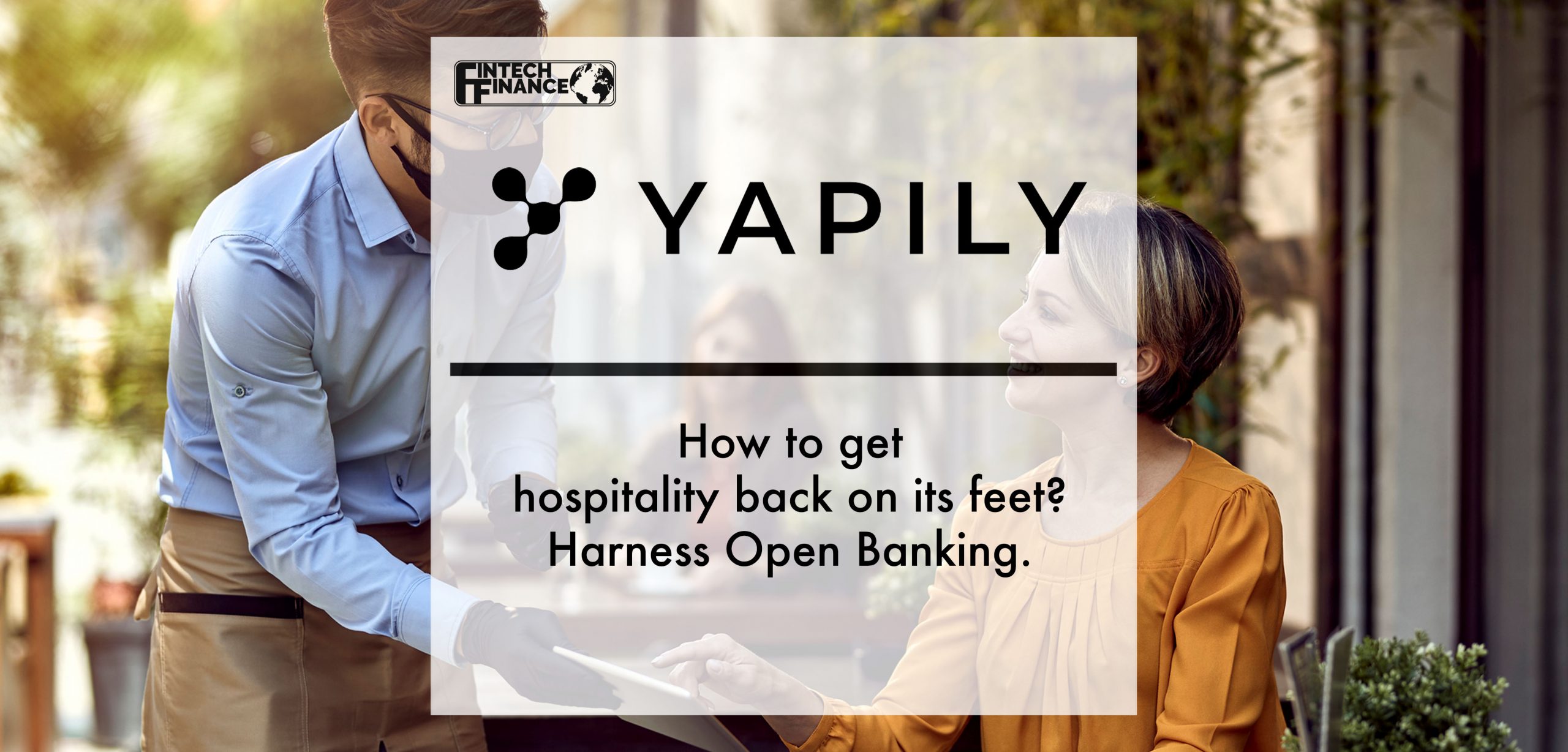 How to get hospitality back on its feet? Harness Open Banking | Fintech Finance