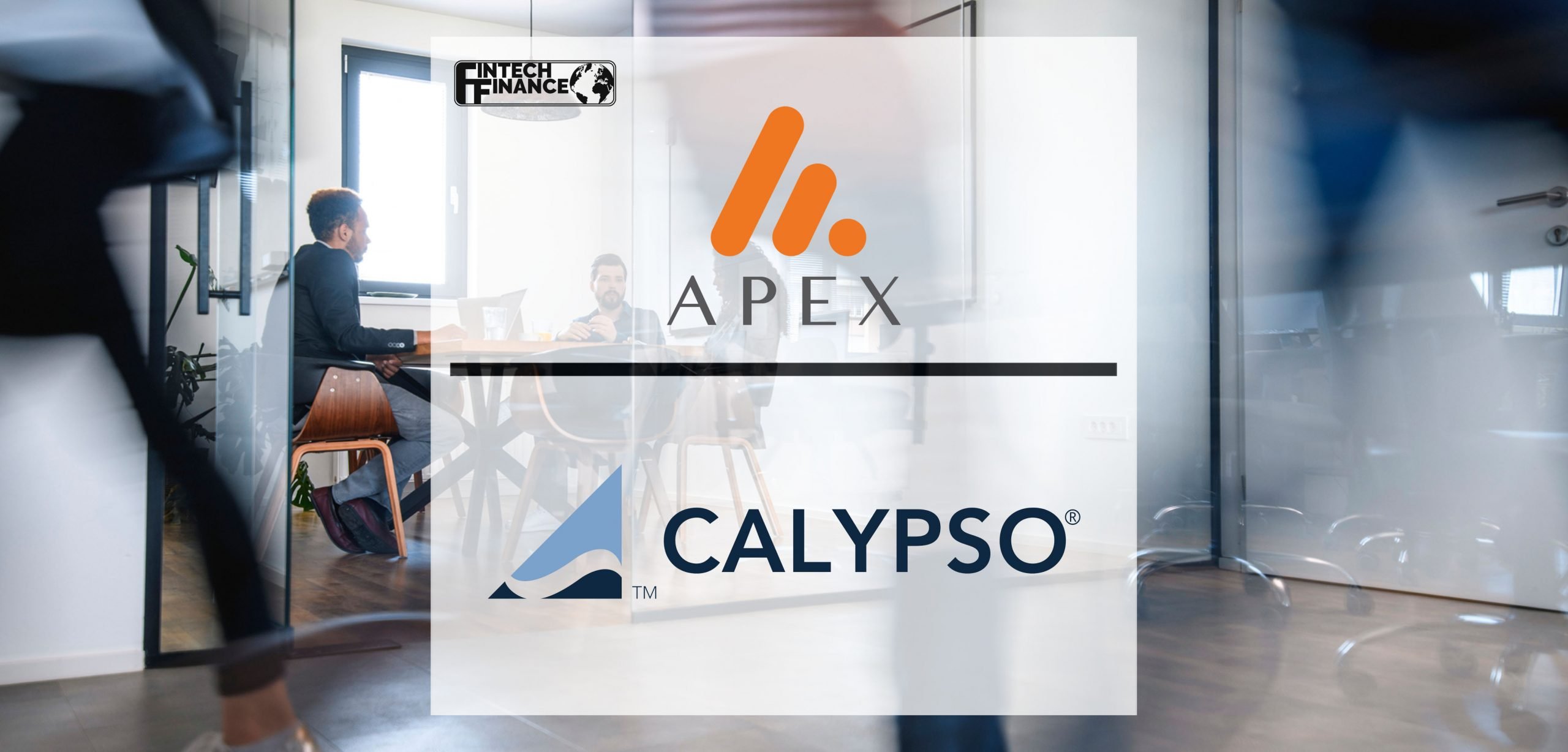 Apex partners with Calypso to provide middle and back-office services to Ardent Financial | Fintech Finance