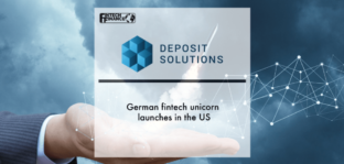 Deposit Solutions launches in the U.S. | Fintech Finance