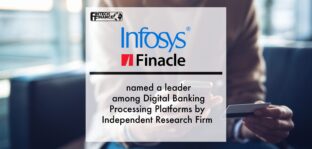 Infosys Finacle Named a Leader among Digital Banking Processing Platforms | Fintech Finance