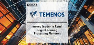 Temenos Named Leader in Retail Digital Banking Processing Platforms | Fintech Finance