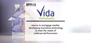 Vida returns to mortgage market, developing innovative technology to meet the needs of underserved borrowers | Fintech Finance