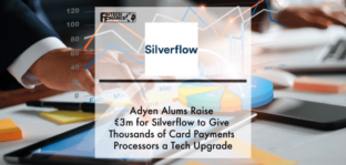 Adyen alums get €3m to launch Silverflow, the first cloud-native card payments platform that connects directly to card networks | Fintech Finance
