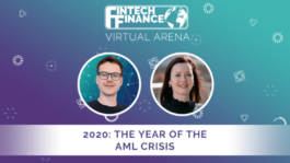 FF Virtual Arena: 2020: The Year of the AML Crisis | Fintech Finance