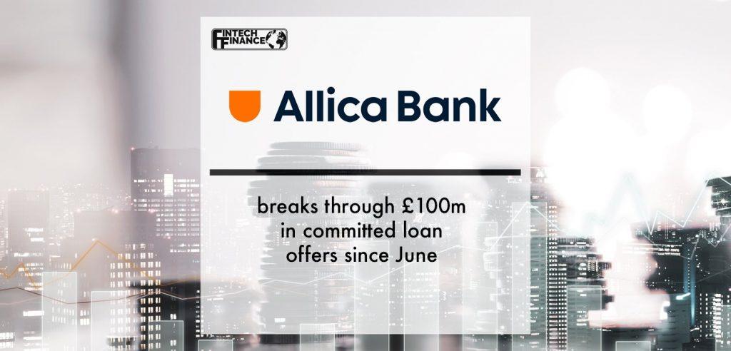 Allica Bank breaks through £100m in committed loan offers since June, as it experiences surge in demand from SMEs outside Covid lending schemes | Fintech Finance