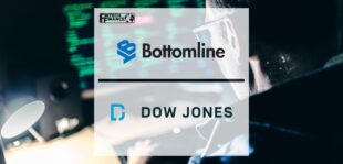 Bottomline, Dow Jones Partner in Fight Against Financial Crime | Fintech Finance