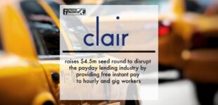 Clair raises $4.5m seed round to disrupt the payday lending industry | Fintech Finance