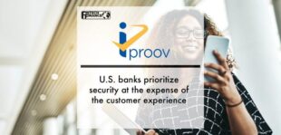 New Report: U.S. Banks Prioritize Security at the Expense of the Customer Experience | Fintech Finance