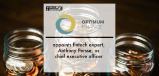 Optimum Finance appoints fintech expert, Anthony Persse, as chief executive officer | Fintech Finance