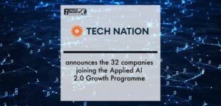 Tech Nation announces the 32 companies joining the Applied AI 2.0 Growth Programme | Fintech Finance