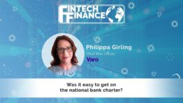 Philippa Girling, Varo - Was it easy to get on the national bank charter? | Fintech Finance