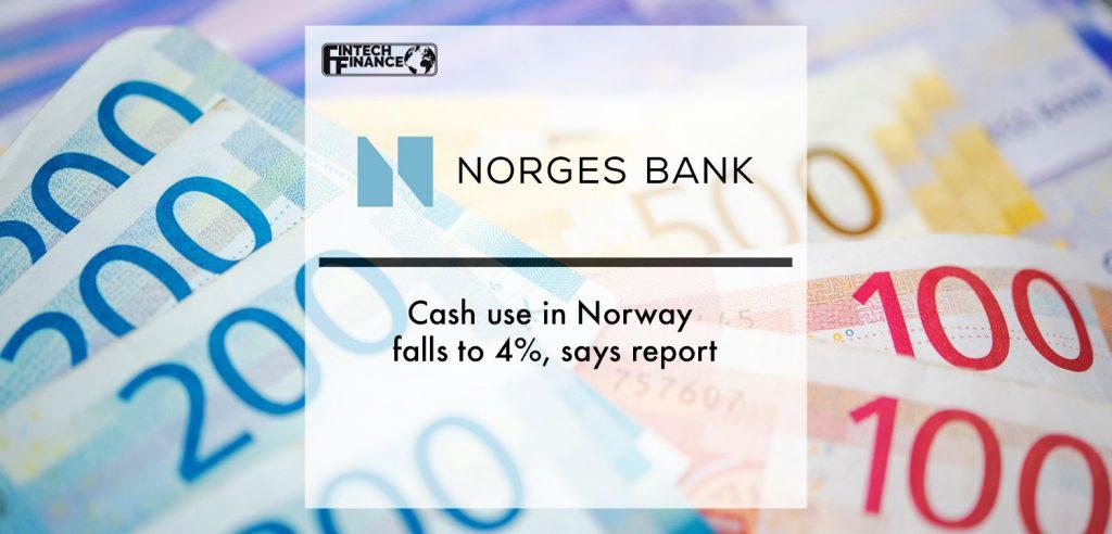 Cash use in Norway falls to 4%, says report | Fintech Finance