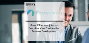 Boaz Zilberman joins AccessFintech as Executive Vice President for Business Development | Fintech Finance