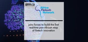 Africa Fintech Network joins forces to build the first real-time pan-African map of fintech innovation | Fintech Finance
