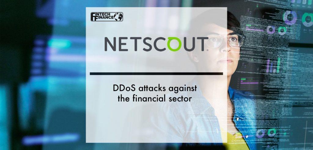 NetScout: DDoS attacks against the financial sector | Fintech Finance