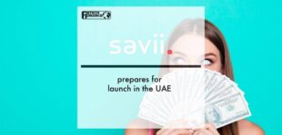 Savii prepares for launch in the UAE | Fintech Finance