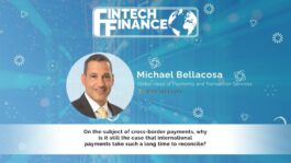Michael Bellacosa, BNY Mellon - Why is it still the case that international payments take such a long time to reconcile? | Fintech Finance