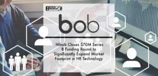 Hibob Closes $70M Series B Funding Round to Significantly Expand Market Footprint in HR Technology | Fintech Finance
