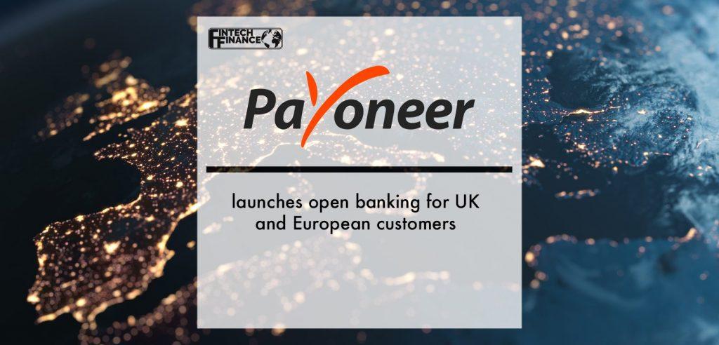Payoneer launches open banking for UK and European customers | Fintech Finance