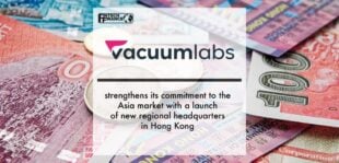 Vacuumlabs strengthens its commitment to the Asia market with a launch of new regional headquarters in Hong Kong | Fintech Finance