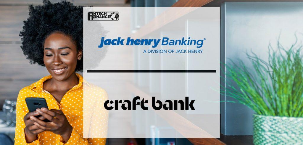 Craft Bank partners with Jack Henry to personalize commercial banking | Fintech Finance