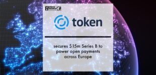 Token secures $15m Series B to power open payments across Europe | Fintech Finance