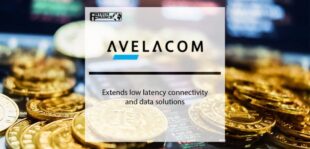 Avelacom extends low latency connectivity and data solutions | Fintech Finance