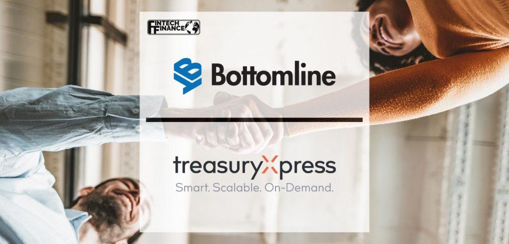 Bottomline acquires TreasuryXpress | Fintech Finance
