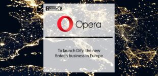 Opera to launch new fintech business in Europe | Fintech Finance