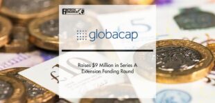 Globacap Raises $9 Million in Series A Extension Funding Round | Fintech Finance