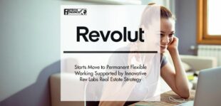 Revolut Starts Move to Permanent Flexible Working Supported by Innovative Rev Labs Real Estate Strategy | Fintech Finance