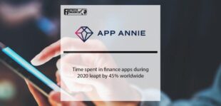 App Annie: Time spent in finance apps during 2020 leapt by 45% worldwide | Fintech Finance